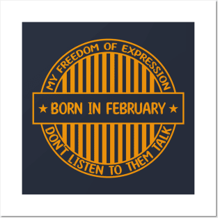 Born in February - Freedom of expression badge Posters and Art